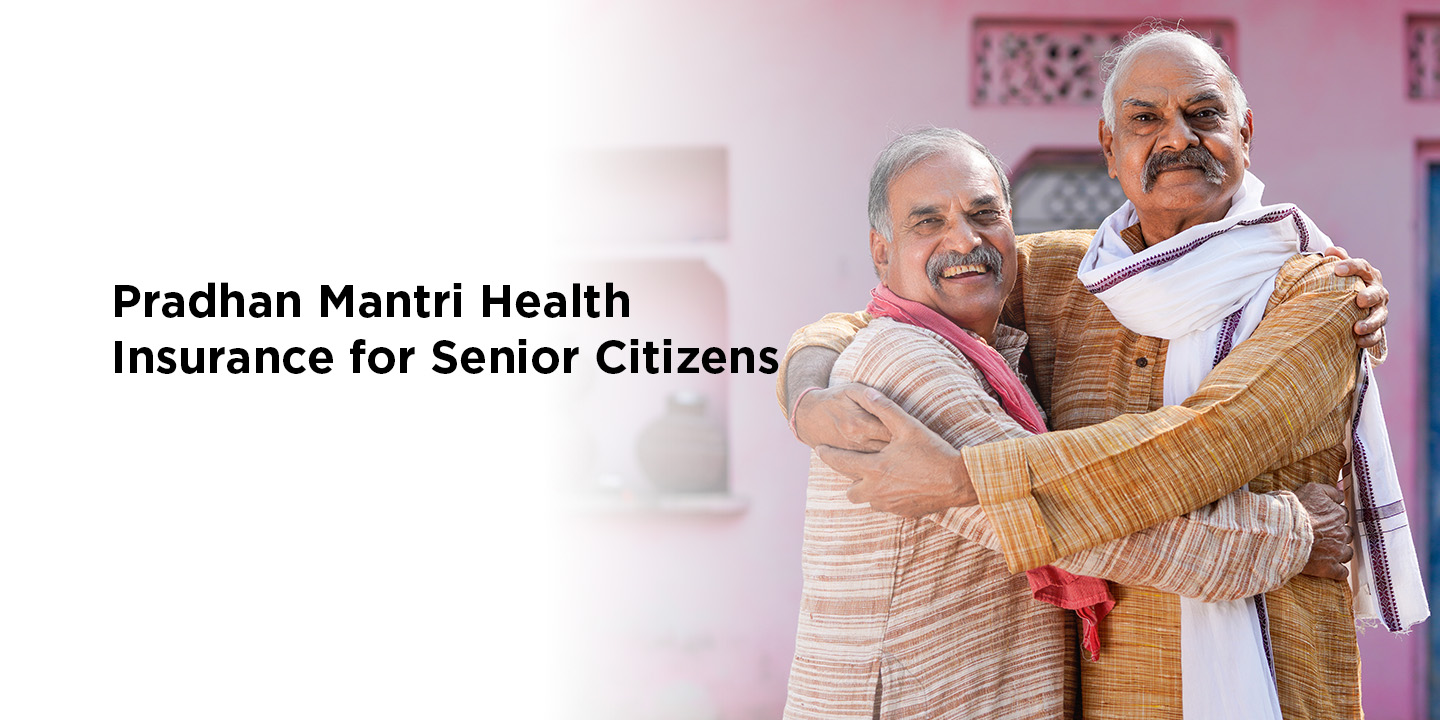 Pradhan Mantri Health Insurance for Senior Citizens